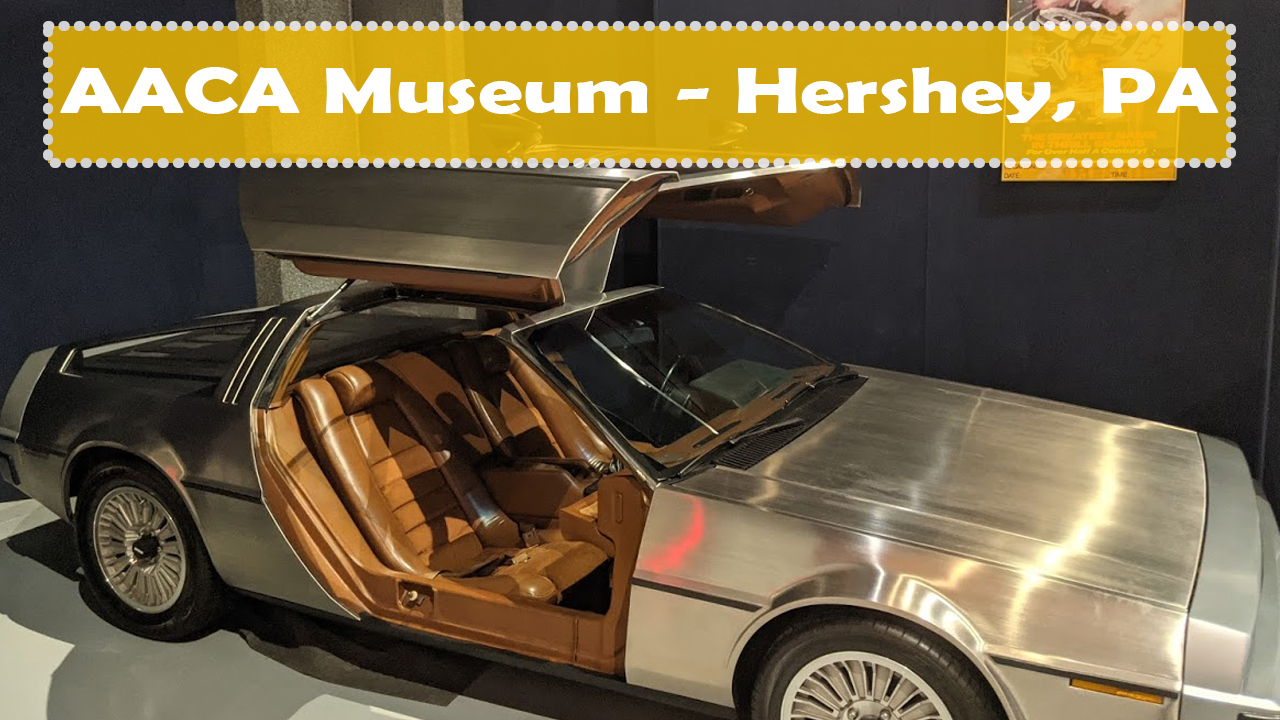 AACA Museum – Hershey, PA
