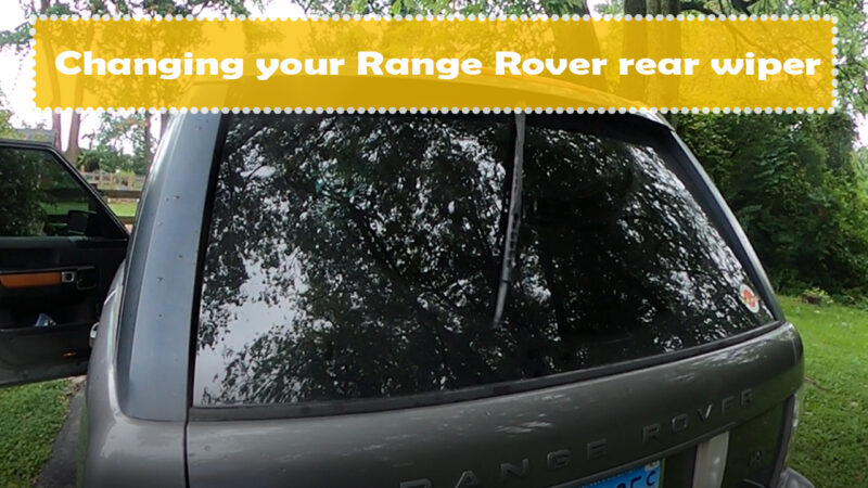 Changing the rear wiper blade on your Land Rover Range Rover L322