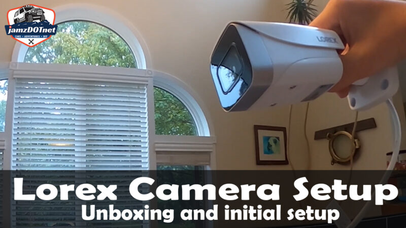 Lorex camera unboxing and initial setup tutorial