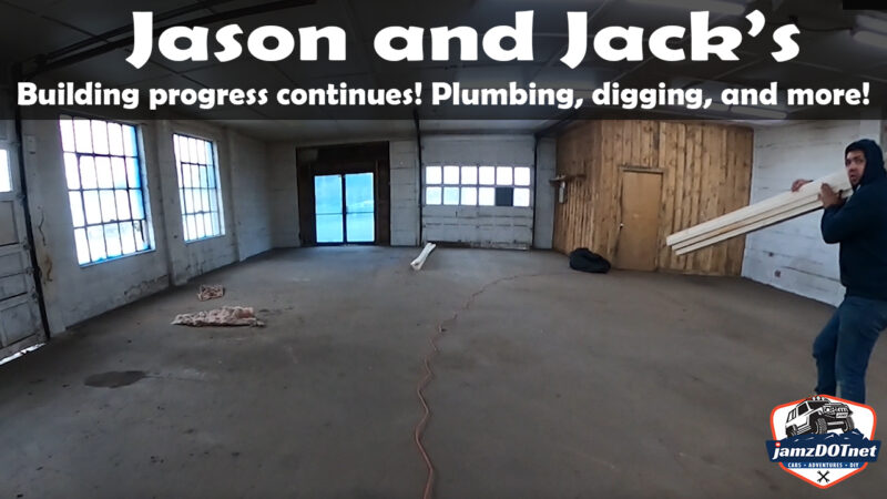 Jason and Jack’s building progress – digging, plumbing, and cameras