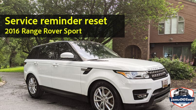 Service reminder reset on a 2016 Range Rover Sport