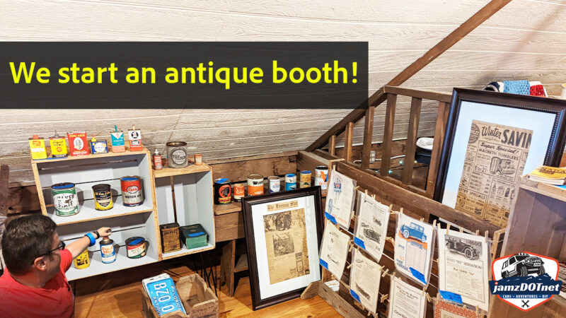 We open an antique booth at Rebels Roost in Gettysburg PA