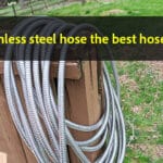 Is this stainless steel water hose the best hose