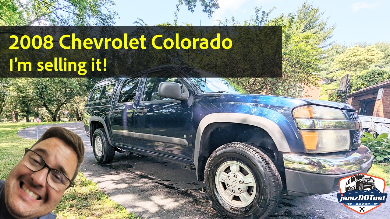 2008 Chevrolet Colorado – I’m selling it
