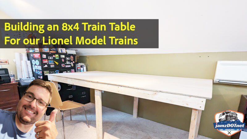 Building an 8×4 train table for our Lionel Train – step-by-step DIY