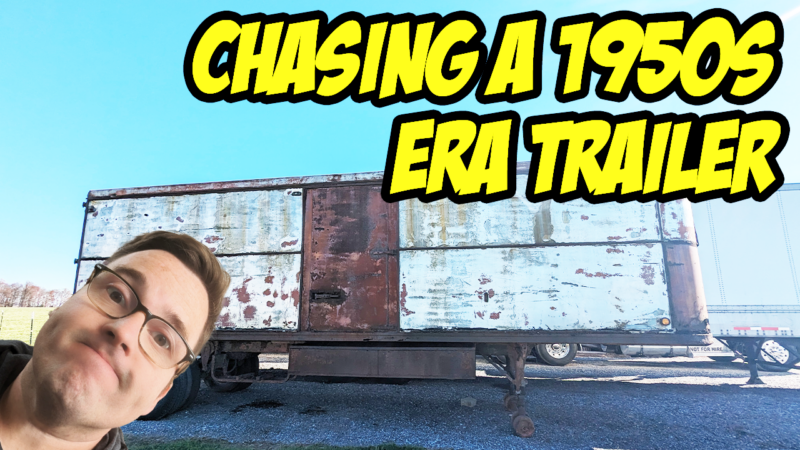 Chasing a 1950s era Trailmobile trailer!