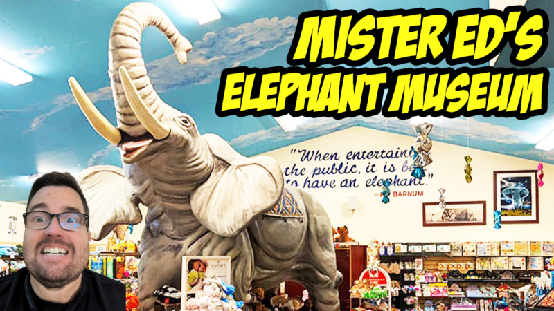 Let’s Visit Mister Ed’s Elephant Museum in Orrtanna Pennsylvania!