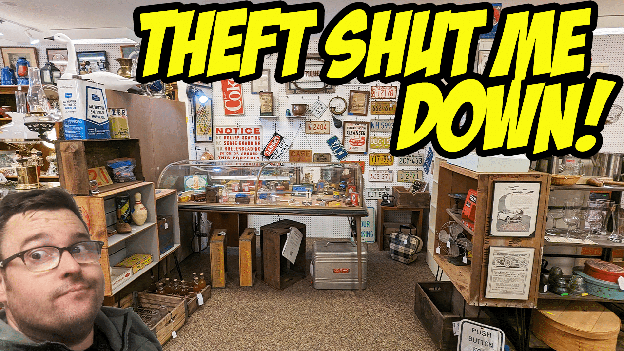 Theft shut my antique booth down!