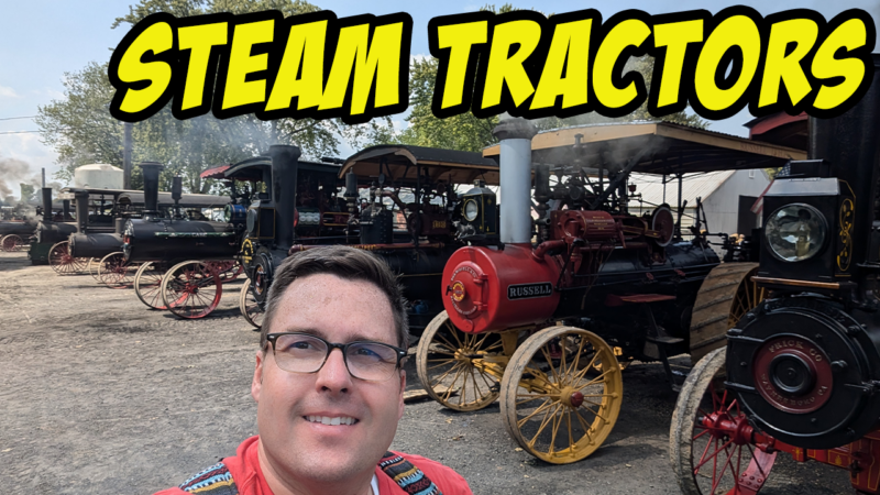 76th Annual Rough and Tumble Thresherman’s Reunion – Steam Tractor, Hit and Miss Engines, and more!