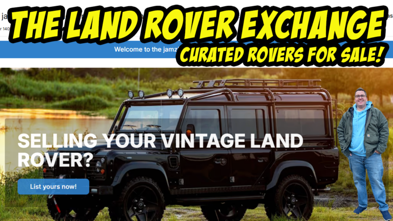 The Land Rover Exchange Is LIVE! Buy, Sell & Browse Rare Rovers!