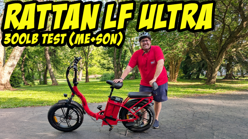 Why the Rattan LF Ultra is the ultimate family-friendly ebike and a 300+ lb test!
