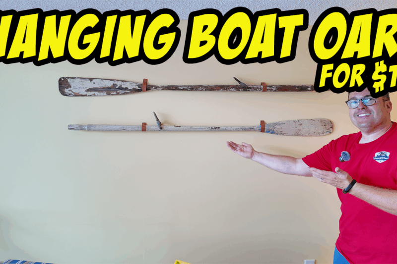 How to Hang Boat Oars on a Budget – Less Than $10!