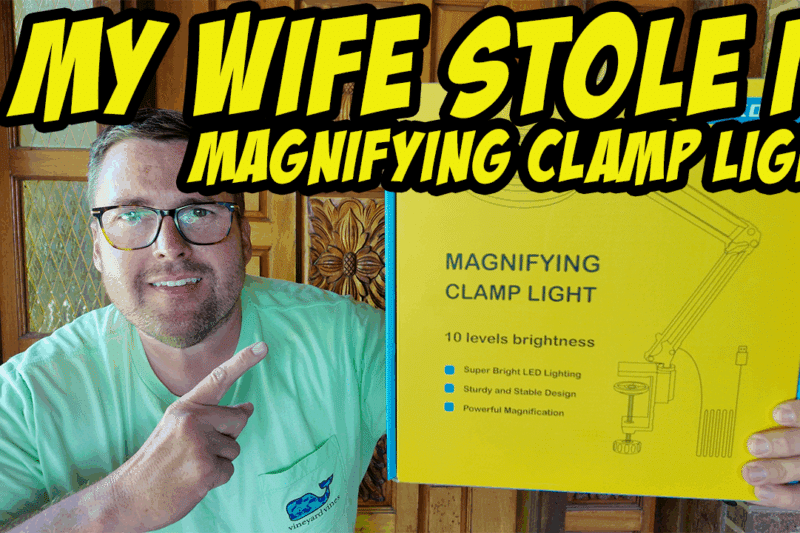 She Took My Light… and Loves It! | Best Magnifying Clamp Lamp?