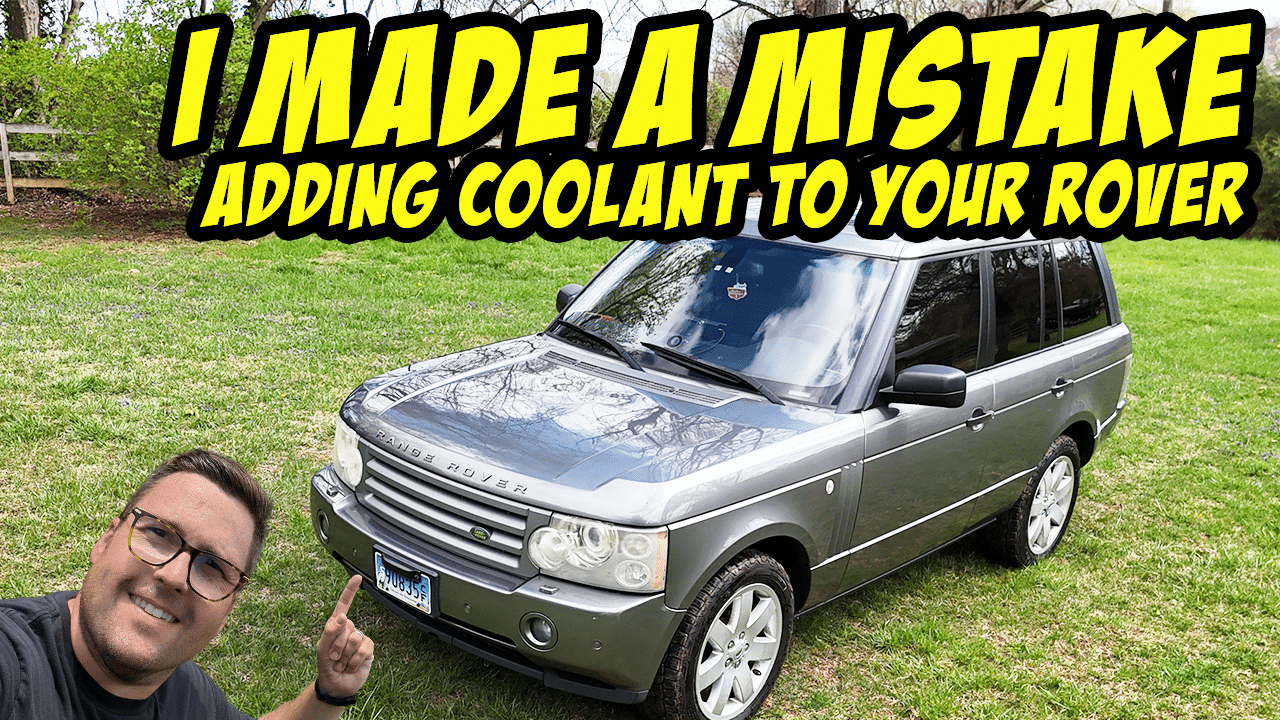 Adding coolant to your Land Rover