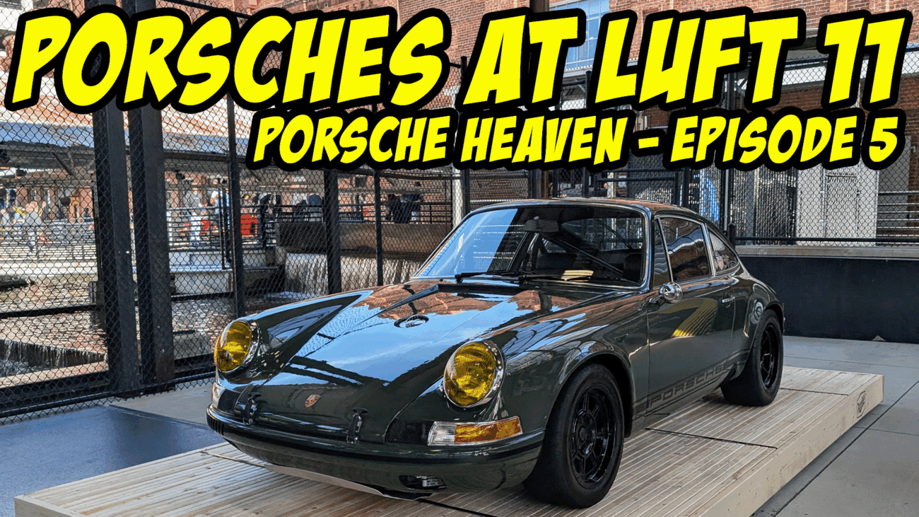 Porsches at Luft 11 - Episode 5