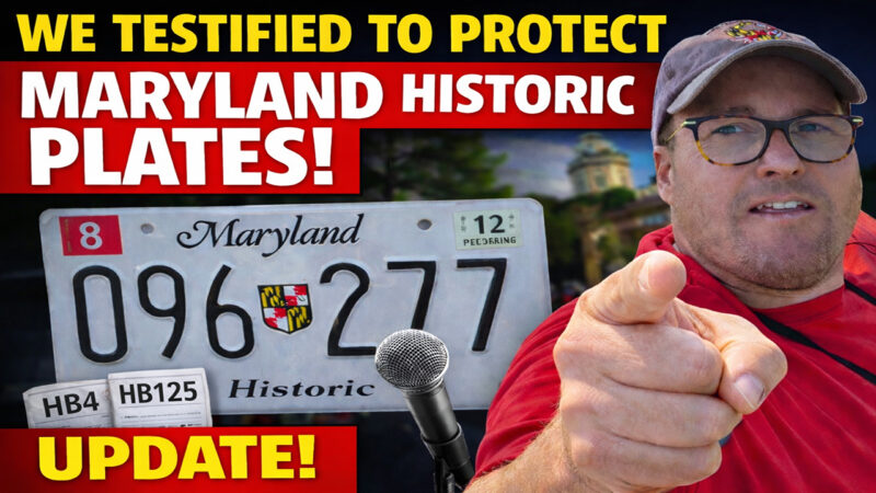 Maryland Historic Tags Are Changing… We Testified (again) to Protect Classic Cars – Updates!