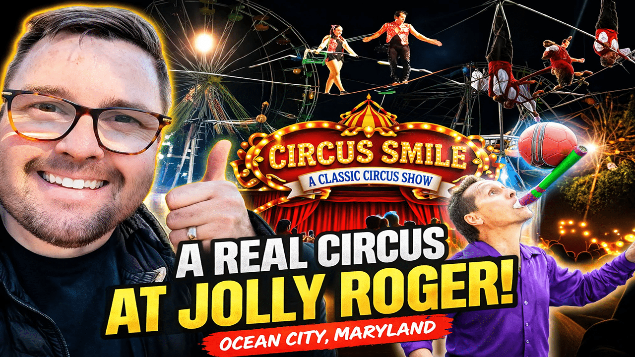 Circus Smile at Jolly Roger in Ocean City Maryland